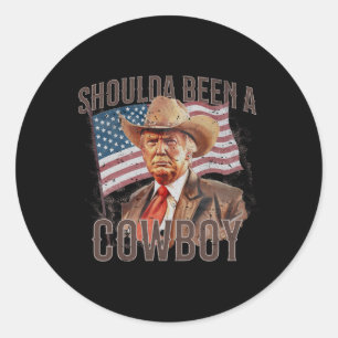 Have Been A Cowboy Trump 2024 4th Of July Us Flag  Classic Round Sticker