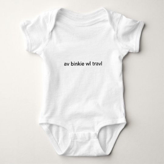 Have binkie will travel baby bodysuit