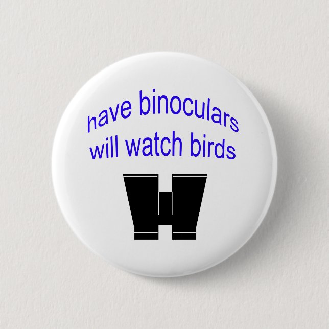 have binos will watch birds pinback button (Front)