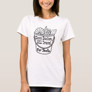 Have Bucket, Will Shell – Women’s Shelling T-Shirt