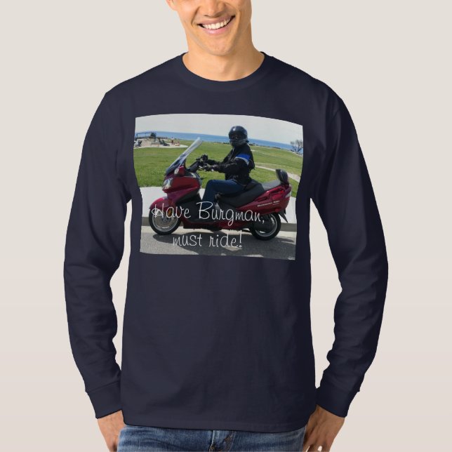 Have Burgman, Must Ride! T-Shirt (Front)