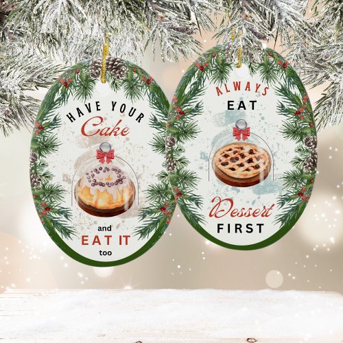 Have Cake  Dessert First Oval Christmas Ornament