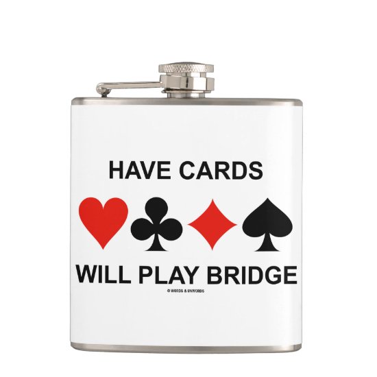 Have Cards Will Play Bridge Four Card Suits Flask
