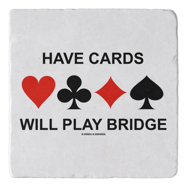 Have Cards Will Play Bridge Four Card Suits Trivet (Front)