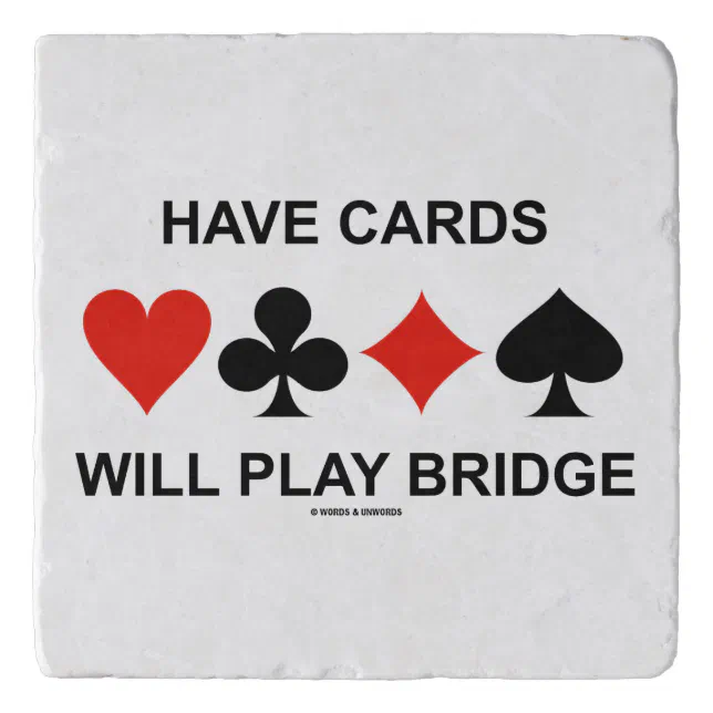 Have Cards Will Play Bridge Four Card Suits Trivet | Zazzle
