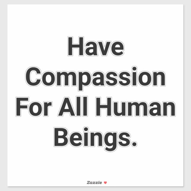 Have Compassion For All Being Hankamer Artjunkhaus Sticker (Sheet)