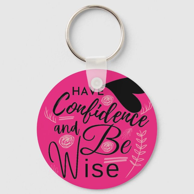 Have Confidence Motivational Quote With Black Text Keychain (Front)