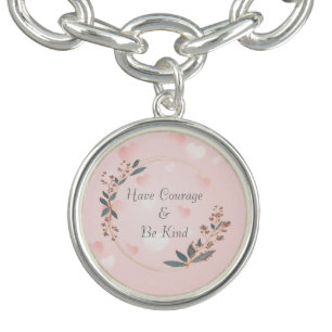 Have Courage And Be Kind Bracelet