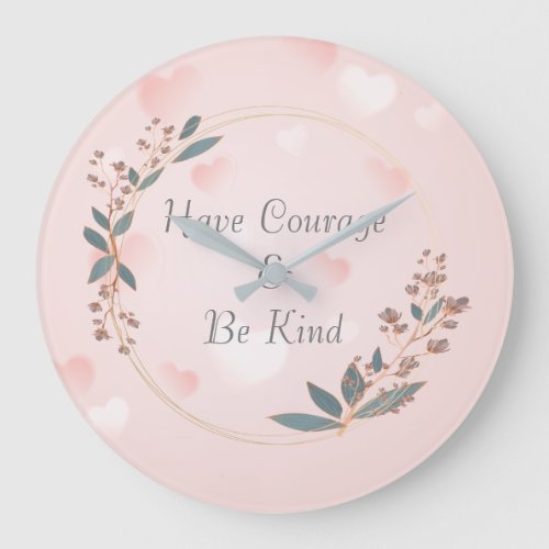 Have Courage And Be Kind Cinderella Large Clock