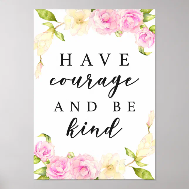 Courage (Floral) {Poster} Courage (Floral) {Poster}