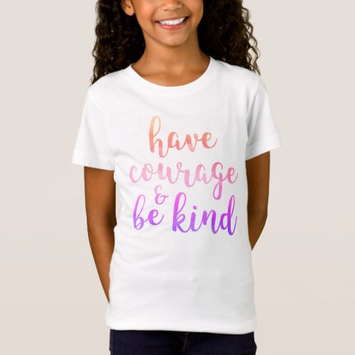 Have Courage  Be Kind Quote Pink and Purple T_Shirt