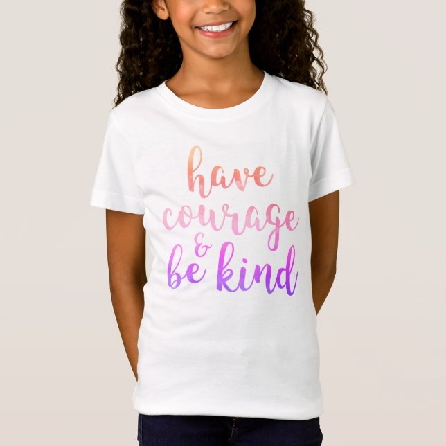 Have Courage & Be Kind Quote Pink and Purple T-Shirt (Front)