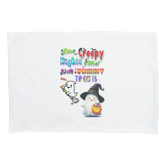 Have Creepy Nights Filled With Yummy Treats Pillow Case (Front-Left)