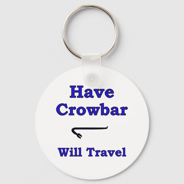Have crowbar will travel keychain (Front)
