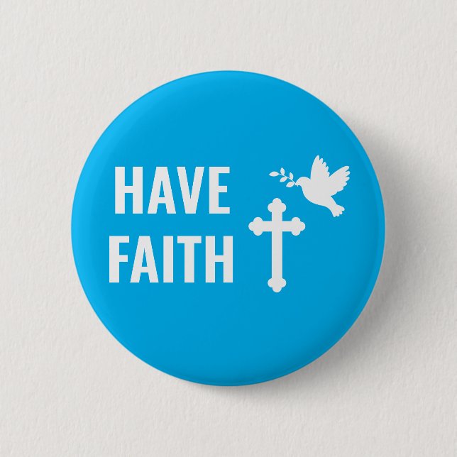 Have Faith, Christian Cross and Dove, Blue Button (Front)