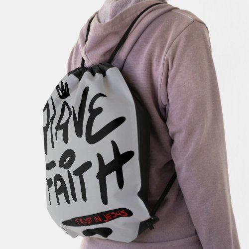 Have Faith Drawstring Bag