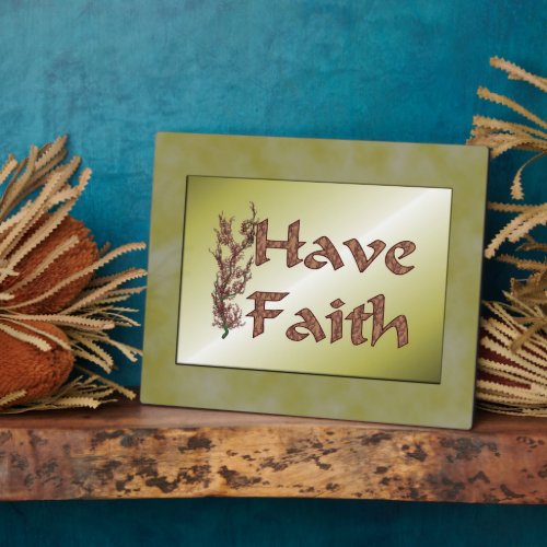 Have Faith Flowering Tree Inspirational Plaque