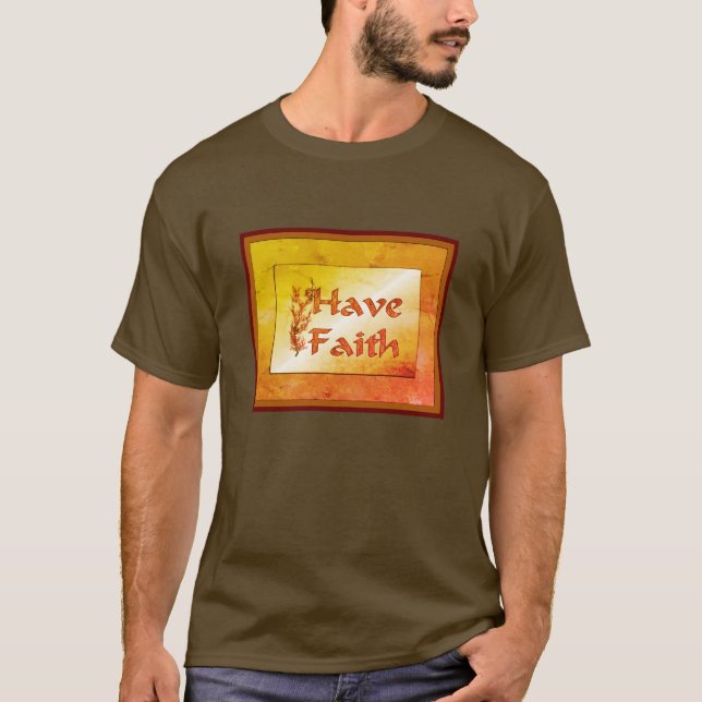 Have Faith Flowering Tree Inspirational   T-Shirt (Front)
