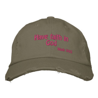 Have faith in God Embroidered Baseball Cap