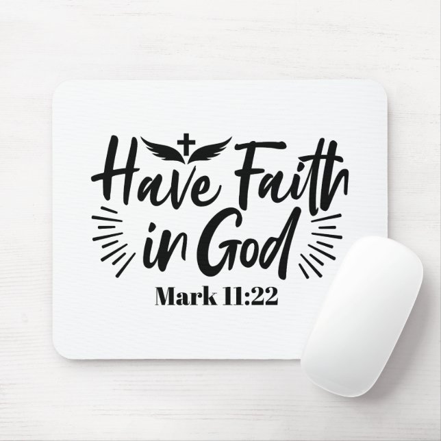 Have Faith in God Mark 11:22 Inspirational Quote Mouse Pad (With Mouse)