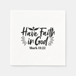 Have Faith in God Mark 11:22 Inspirational Quote Napkins