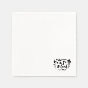 Have Faith in God Mark 11:22 Inspirational Quote Napkins