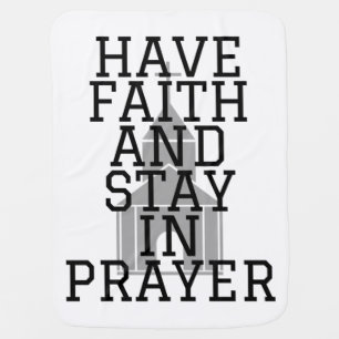 Have Faith In Prayer Bold Baby Blanket