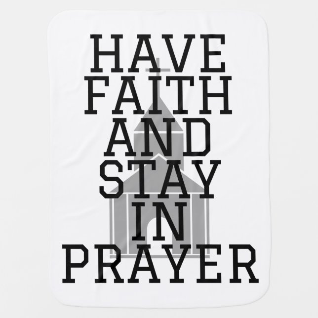 Have Faith In Prayer Bold Baby Blanket (Front)