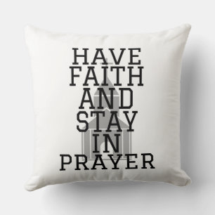 Have Faith In Prayer Bold Throw Pillow