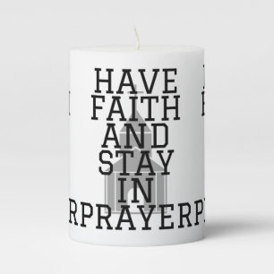 Have Faith In Prayer Pillar Candle