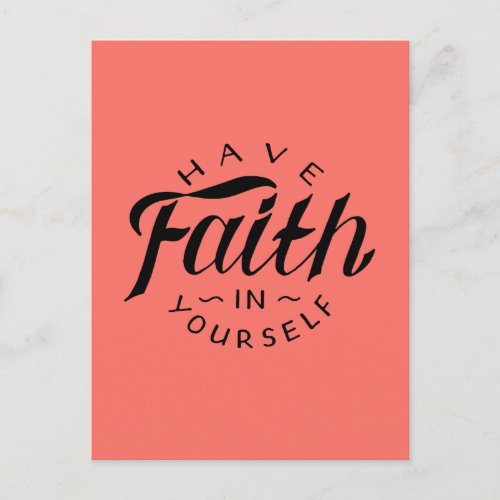 Have faith in yourself coral postcard