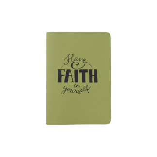 Have faith in yourself green passport holder