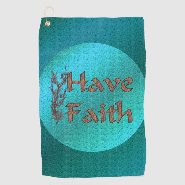 Have Faith Inspirational     Golf Towel (Front)
