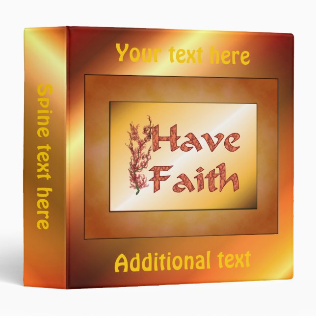Have Faith Inspirational Personalized 3 Ring Binder (Front/Spine)