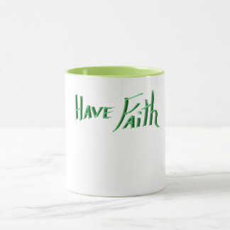 Have Faith - Morning Inspiration Mug