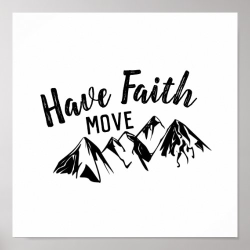 Have Faith Move Mountains Christian Word Art Poster