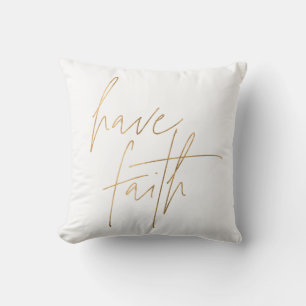 Have Faith Quote Throw Pillow