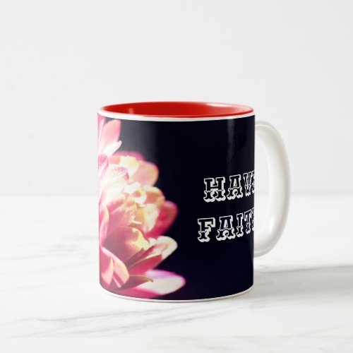 Have Faith Red Flower Inspirational  Two_Tone Coffee Mug