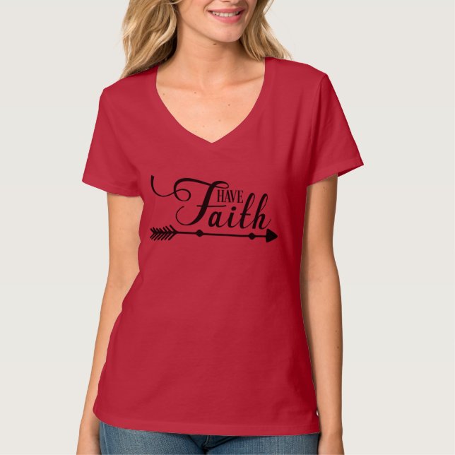 Have Faith T-Shirt (Front)