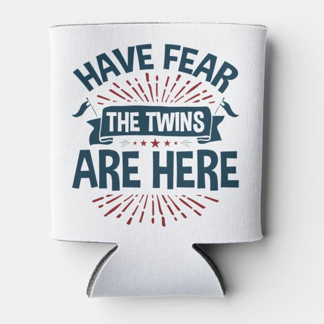 Have Fear the Twins Are Here Twin Siblings Can Cooler (Front)