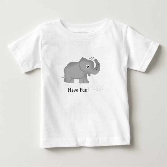 Have Fun Baby Elephant T-Shirt (Front)