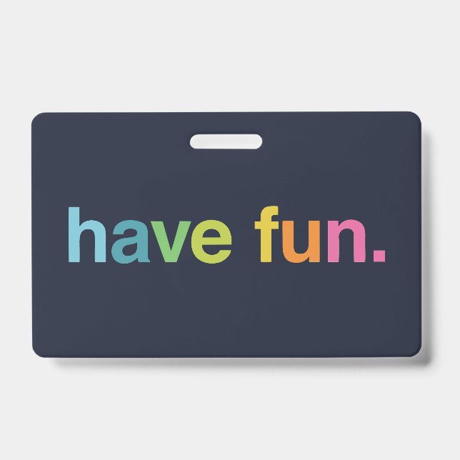 Have fun badge (Front)