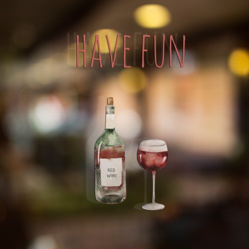 Have Fun  Christmas Drink  Gift Window Cling