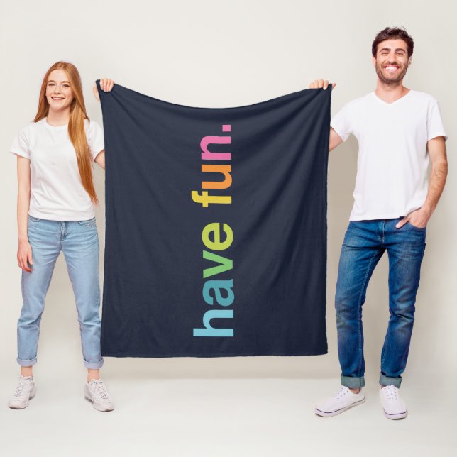 Have fun fleece blanket (In Situ)