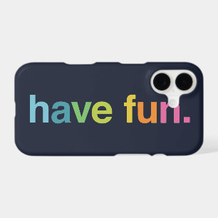 Have fun iPhone 17 case