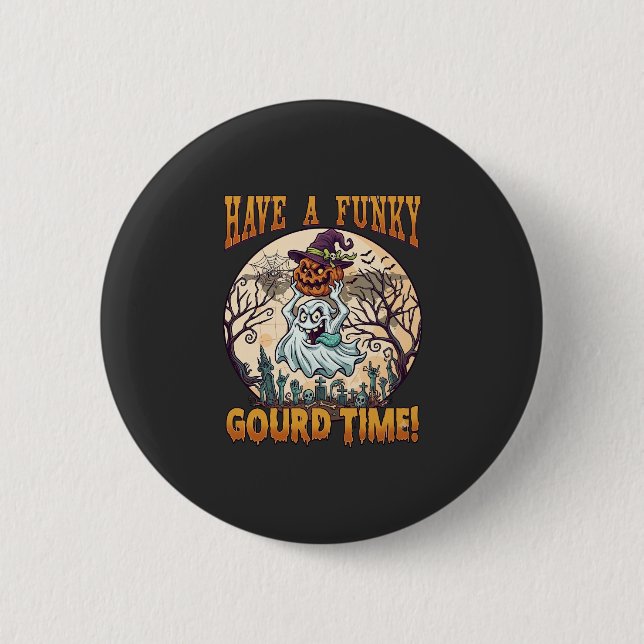 Have Funky Gourd Time Ghost Pumpkin Graveyard Button (Front)