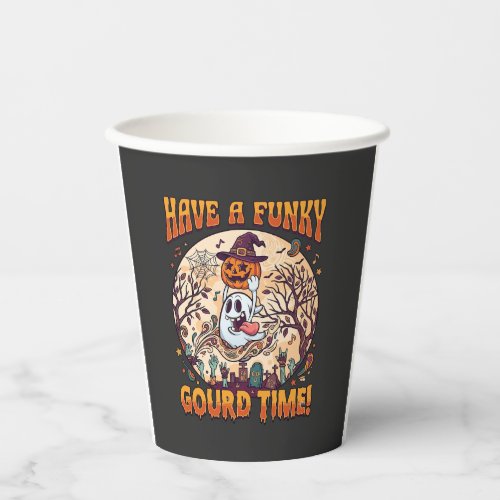 Have Funky Gourd Time Halloween Ghost Pumpkin_1 Paper Cups