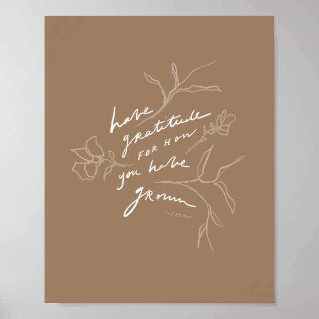 "Have gratitude for how you have grown." Poster (Front)