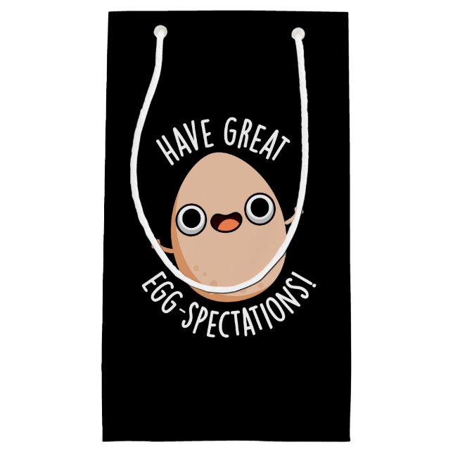 Have Great Egg-spectations Funny Egg Pun Dark BG Small Gift Bag (Front)