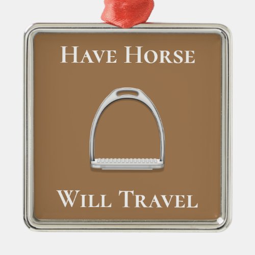 Have Horse Will Travel English Stirrup Brown Metal Ornament